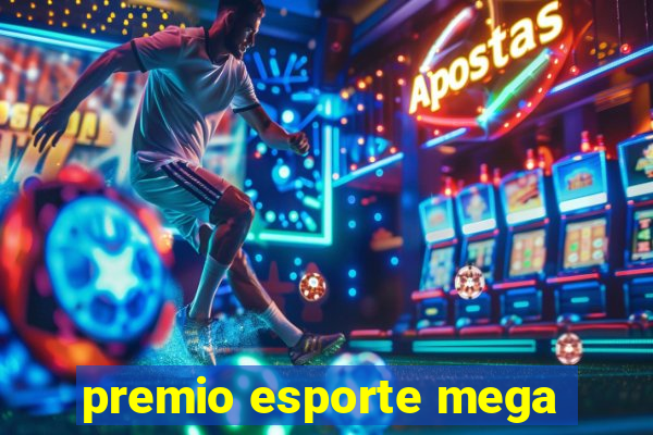 premio esporte mega